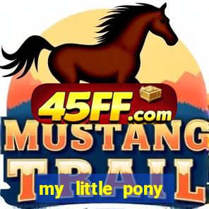 my little pony jogos de vestir